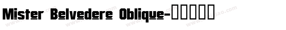 Mister Belvedere Oblique字体转换
